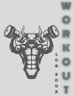 Workout Log Book: Undated Daily Training, Fitness & Workout Journal Notebook - Great Weightlifting Journal