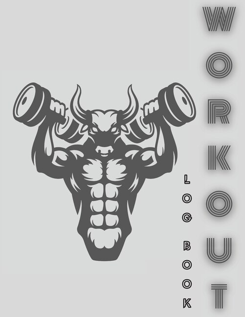 Workout Log Book: Undated Daily Training, Fitness & Workout Journal Notebook - Great Weightlifting Journal