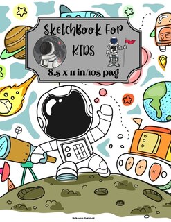 Sketchbook For Kids: Cute Sketchbook For Kids Large Dimensions 8.5x11 In With Blank Paper For Boys To Drawing, Doodling,