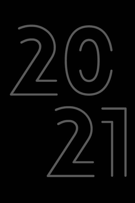 2021 Daily Planner: 12 Month Organizer For Men, Dated Agenda For 365 Days, One Page Per Day Calendar, Hourly Organizer