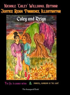 Coley And Reign: The Inaugural Book