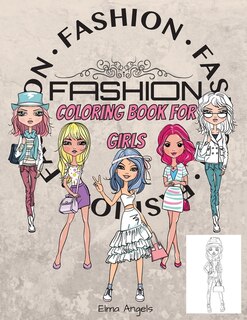 Fashion Coloring Book For Girls: Amazing Fashion Coloring Books For Girls, Fun Fashion Girl Coloring With Beauty Fashion Style, Fabu