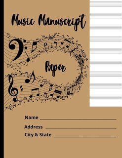 Music Manuscript Paper: Blank Sheet Music Notebook, Song Writing Journal, Notebook For Musicians / Staff Paper / Compositio