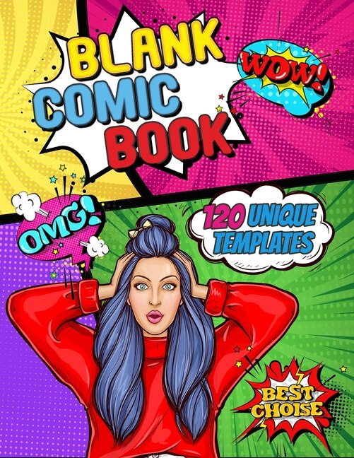Blank Comic Book: Draw Your Own Comic Book - 120 Unique Templates To Unleash Your Creativity: Comic Book Template For