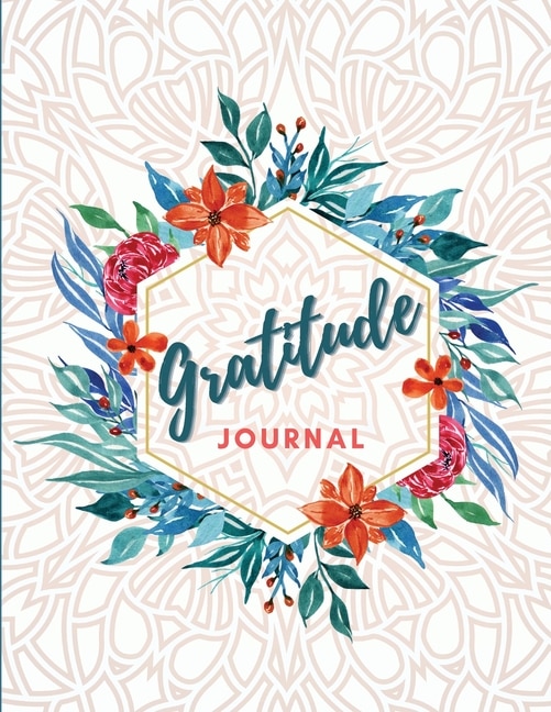 Gratitude Journal - Good Days Start With Gratitude: Amazing 5 Minutes Journal To A Grateful Life - Five Minutes Daily Gratitude Journal For Women And M