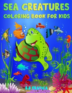 Front cover_Sea Creatures Coloring Book for Kids