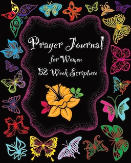 Prayer Journal For Women: 1 Year Weekly Devotion With Bible Verses Love, Meditate, Pray, Connect, Confess, Learn & Be Gratefu