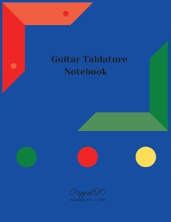 Guitar Tablature Notebook: Tab Notebook With 120 Blank Pages, 8.5 X 11 Inch