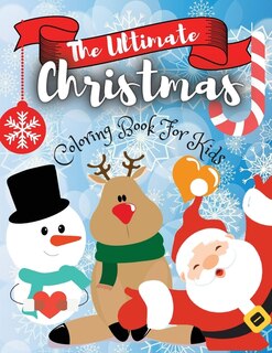 Front cover_The Ultimate Christmas Coloring Book for Kids