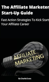 Front cover_The Affiliate Marketer Start-up Guide