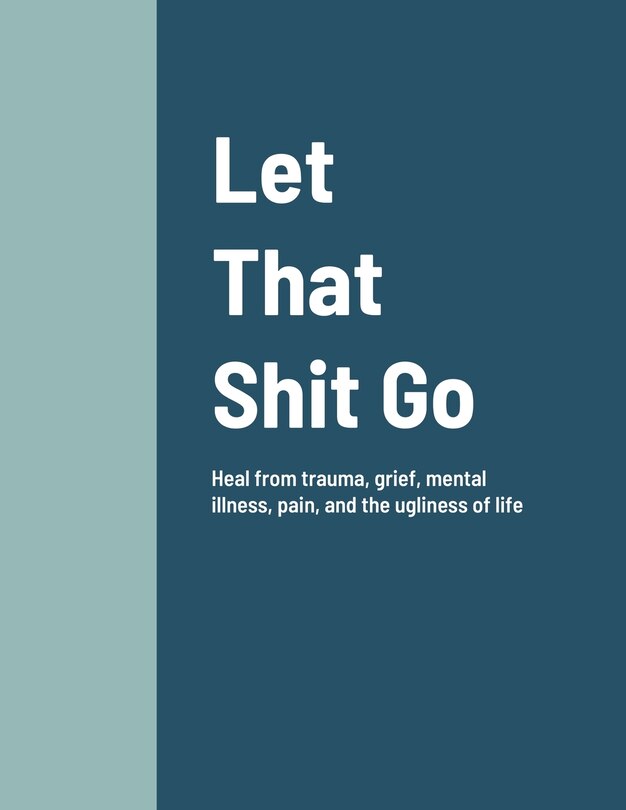 Let That Shit Go