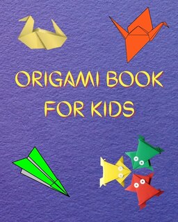 Origami Book For Kids: Big Origami Set Includes Origami Book And 100 High-quality Origami Paper, Fun Origami Book With Ins