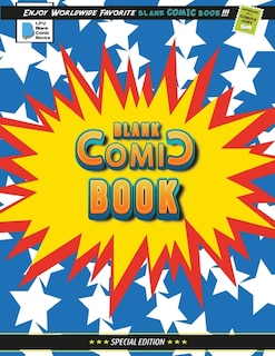 Blank Comic Book: Create Your Own Comics With This Comic Book Journal Notebook - 120 Pages Of Fun And Unique Template