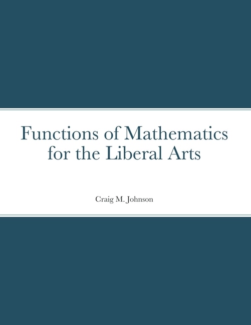 Front cover_Functions of Mathematics for the Liberal Arts