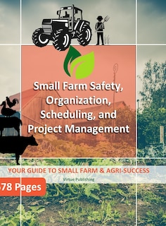 Couverture_Small Farm Safety, Organization, Scheduling, and Project Management (Hard Copy)