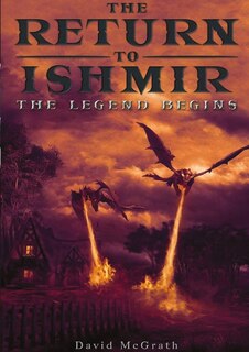 The Return To Ishmir The Legend Begins