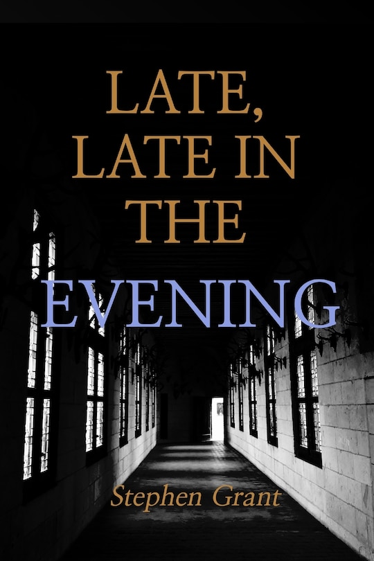Front cover_Late, Late in the Evening