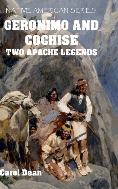 Couverture_Geronimo And Cochise - Two Apache Legends (hardback)