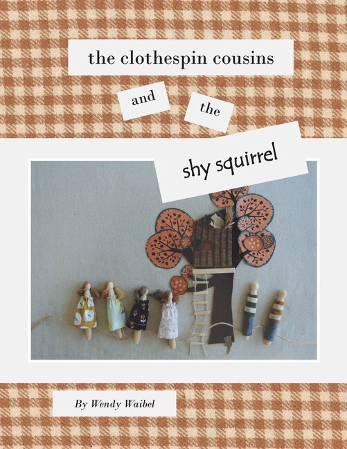 Couverture_The Clothespin Cousins and the Shy Squirrel