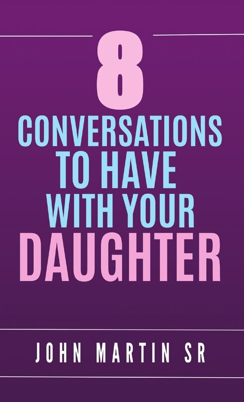Front cover_8 Conversations To Have With Your Daughter