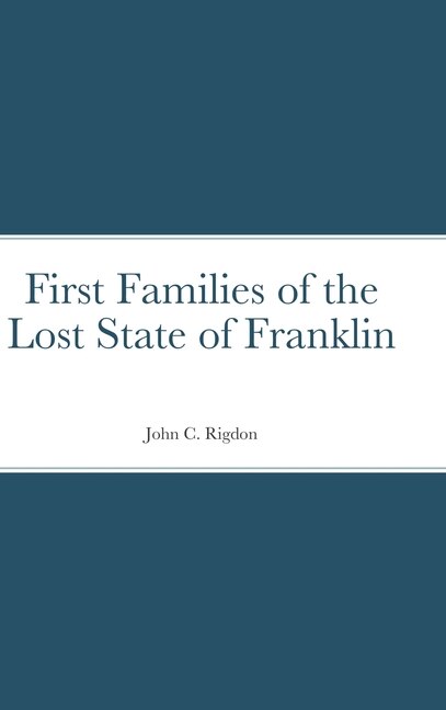 Front cover_First Families of the Lost State of Franklin