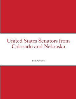 Front cover_United States Senators from Colorado and Nebraska