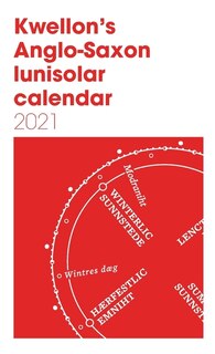 Kwellon's Anglo-saxon Lunisolar Calendar 2021