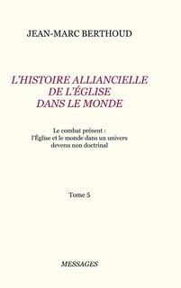 Couverture_Tome 5. L'HISTOIRE ALLIANCIELLE DE L'ÉGLISE DANS LE MONDE