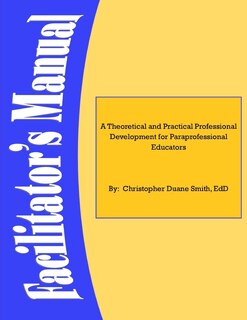 Front cover_A Theoretical and Practical Professional Development for Paraprofessional Educators