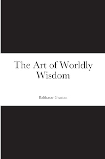 Front cover_The Art of Worldly Wisdom