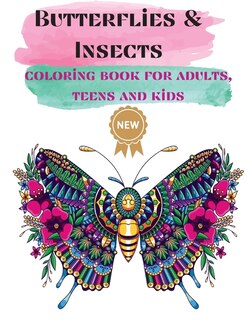 Butterflies & Insects Coloring Books For Adults, Teens, And Kids: Nice Art Design In Butterflies And Other Insects Theme For Color Therapy And Relaxation - Increasin