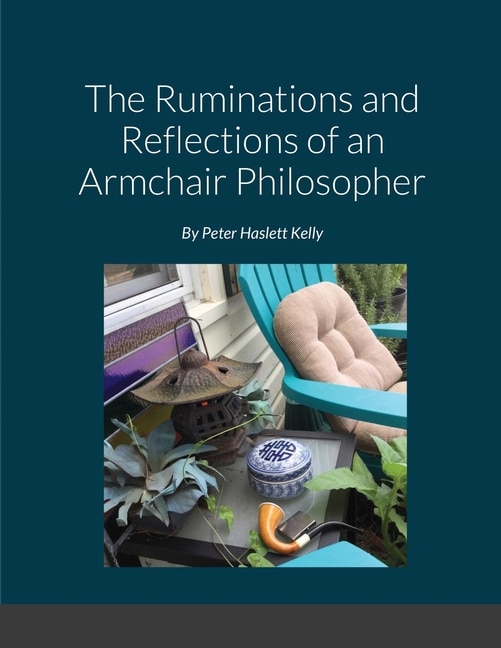 Couverture_The Ruminations and Reflections of an Armchair Philosopher