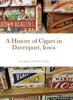 Front cover_A History of Cigars - Davenport, Iowa