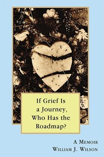 Couverture_If Grief is a Journey, Who Has the Roadmap?