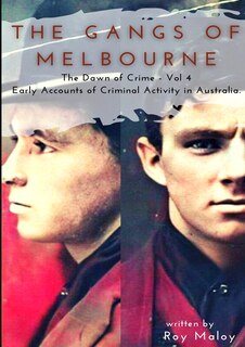 Front cover_The Gangs of Melbourne - Dawn of Crime Volume 4