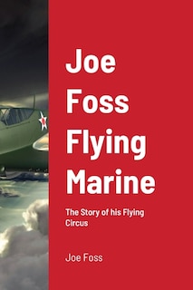 Front cover_Joe Foss Flying Marine