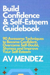 Couverture_Build Confidence and Self Esteem Guidebook
