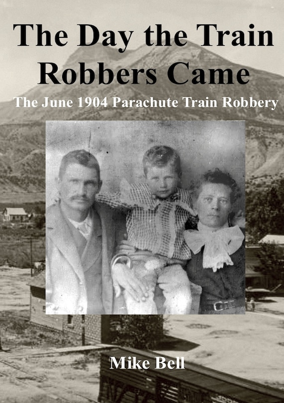 Front cover_The Day The Train Robbers Came