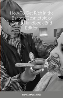 Front cover_How To Get Rich in the Barber/Cosmetology Game Handbook 2nd Edition