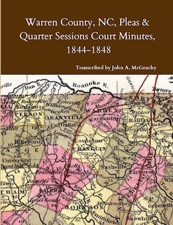 Front cover_Warren County, NC, Pleas & Quarter Sessions Court Minutes, 1844-1848