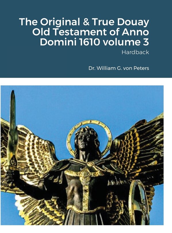 Front cover_The Original & True Douay Old Testament of Anno Domini 1610 volume 3