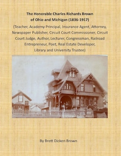Couverture_The Honorable Charles Richards Brown of Ohio and Michigan (1836-1917)