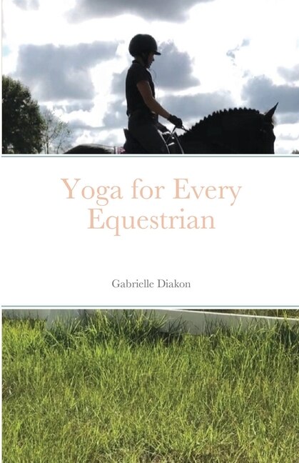 Front cover_Yoga for Every Equestrian