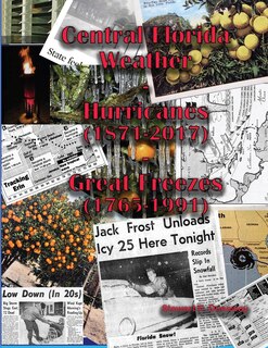 Couverture_Central Florida Weather - Hurricanes (1871-2017) - Great Freezes (1765-1996)