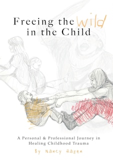 Front cover_Freeing the Wild in the Child