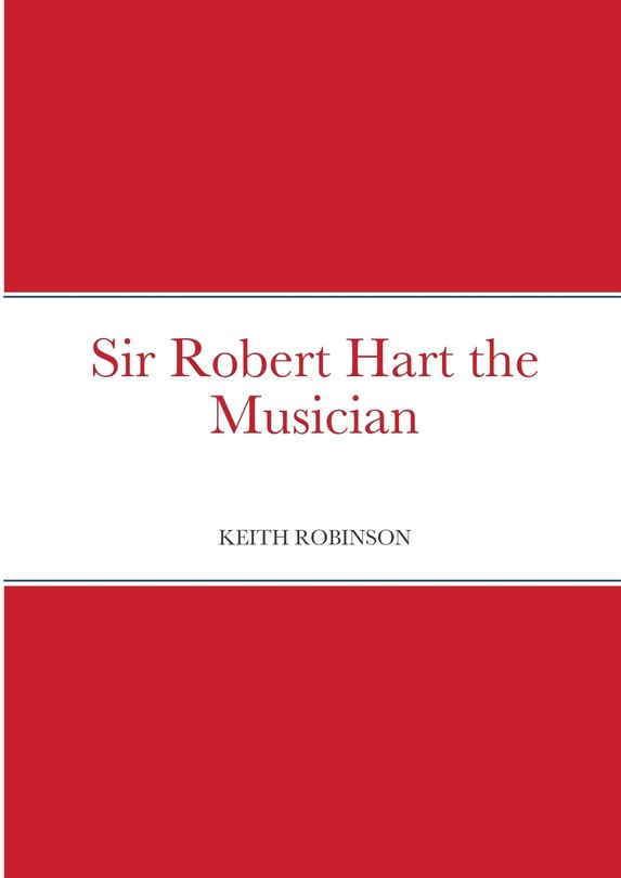 Couverture_Sir Robert Hart the Musician