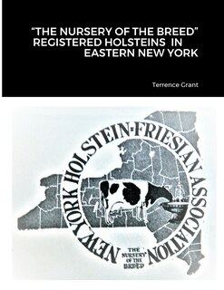Couverture_The Nursery of the Breed Registered Holstein's in Eastern New York