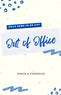 Out of Office: daily home to do list