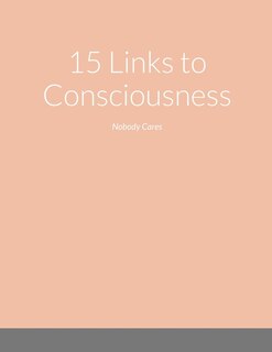 Front cover_15 Links to Consciousness