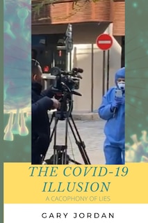 Front cover_The COVID-19 Illusion